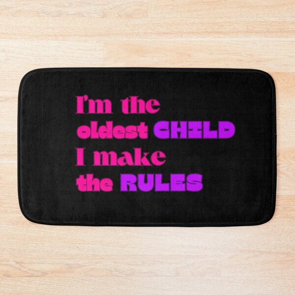 Item preview, Oldest Child I Make The Rules designed and sold by MtValleyDesign.