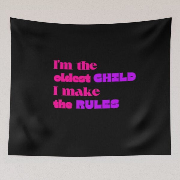 Item preview, Oldest Child I Make The Rules designed and sold by MtValleyDesign.