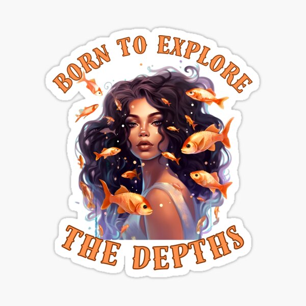 Item preview, Born To Explore The Depths. pisces season designed and sold by ZodiacWonders.