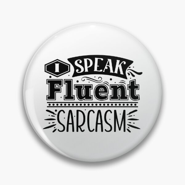 Item preview, Fluent Sarcasm designed and sold by OYLOS.
