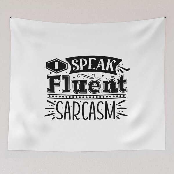 Item preview, Fluent Sarcasm designed and sold by OYLOS.