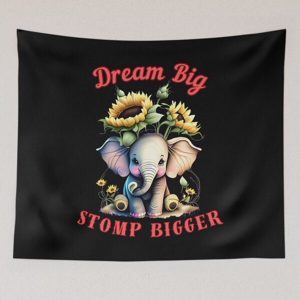 Item preview, Dream Big, Stomp Bigger. colorful elephant designed and sold by ElephantVibes.