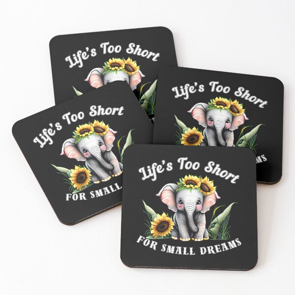 Item preview, Life’s Too Short For Small Dreams designed and sold by ElephantVibes.