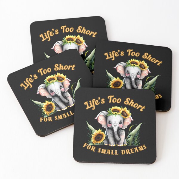 Item preview, Life’s Too Short For Small Dreams. elephant lover designed and sold by ElephantVibes.