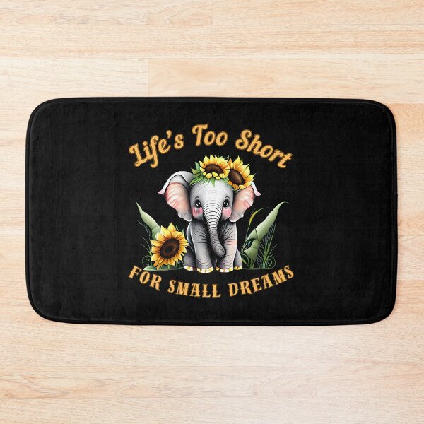 Item preview, Life’s Too Short For Small Dreams. elephant lover designed and sold by ElephantVibes.