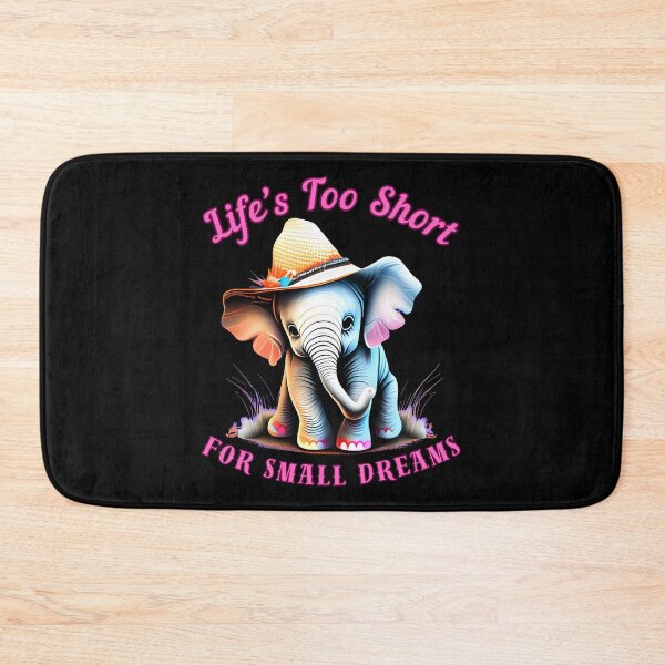 Item preview, Life’s Too Short For Small Dreams. elephant saying designed and sold by ElephantVibes.