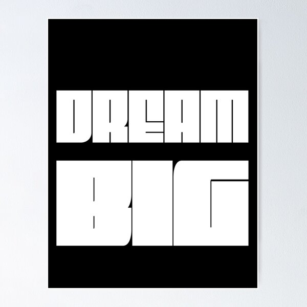 Item preview, Dream big designed and sold by JAMMIN2.