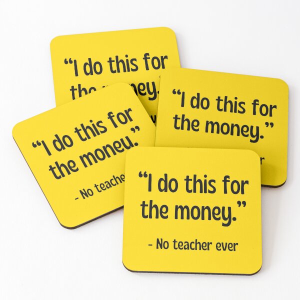 Item preview, Funny Teacher Gift - I Do This For The Money Said No Teacher Ever designed and sold by Sophie’s Tees.
