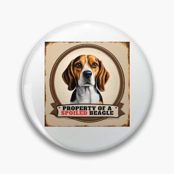 Item preview, Property of a Spoiled Beagle designed and sold by Fredster1966.