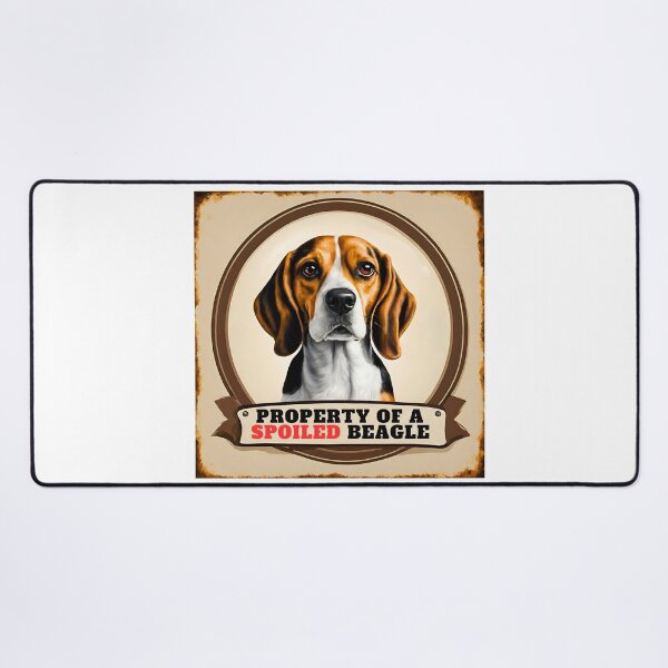 Item preview, Property of a Spoiled Beagle designed and sold by Fredster1966.