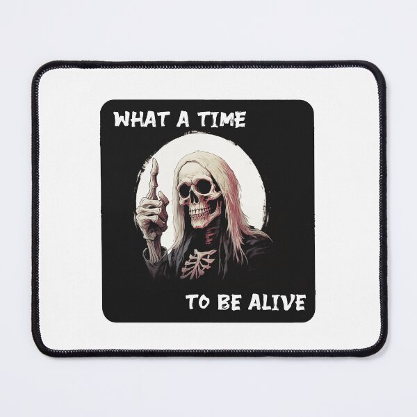 Item preview, What a time to be alive designed and sold by Nice En.