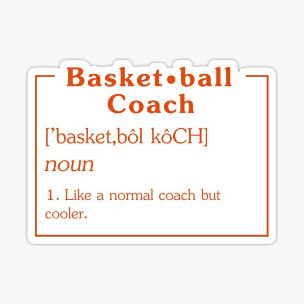 Sticker Definition De L Entraineur De Basket Chemise De Basket Ball Cadeau De Coach De Basketball Cadeau D Equipe De Basket Ball Citation Sportive Citations De Basketball Joueur De