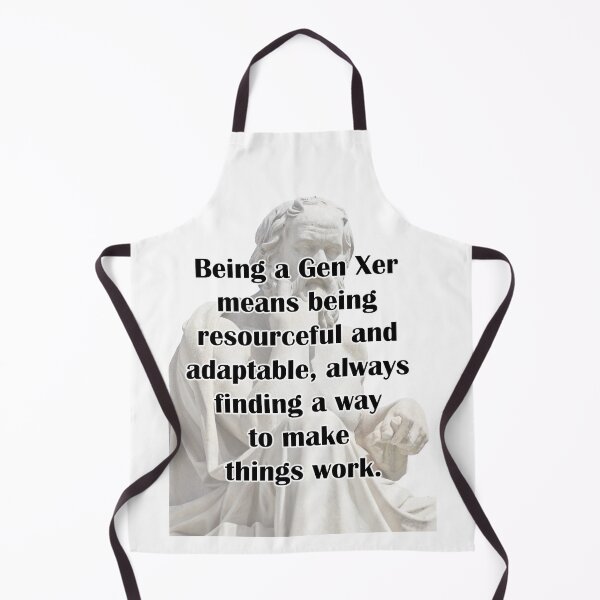 Item preview, Being a gen xer means being resourceful and adaptable, always finding a way to make things work designed and sold by LinkyLankStank.