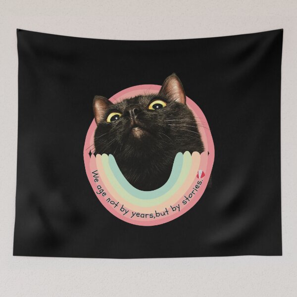 Item preview, We age not by years, but by storues. Your only limit is YOU, Having a cat as a pet is something that helps make life more enjoyable.Stay positive during difficult times. designed and sold by attakorn.