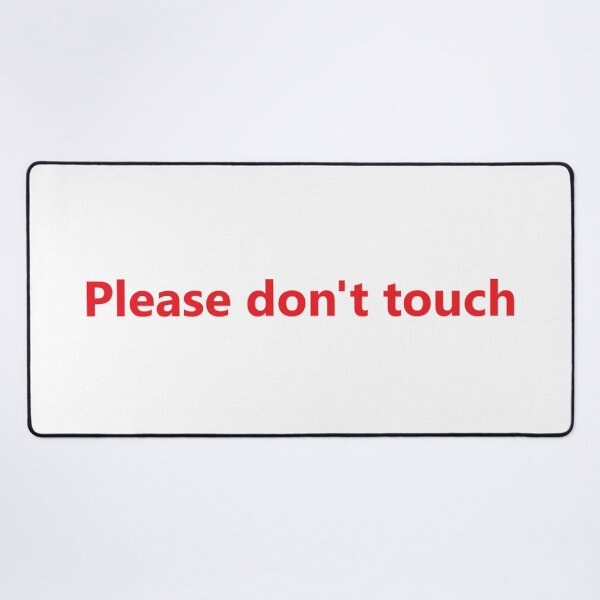 Item preview, Please don't touch designed and sold by PabloBSanchez.