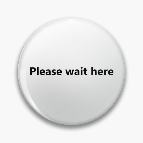 Item preview, Please wait here designed and sold by PabloBSanchez.