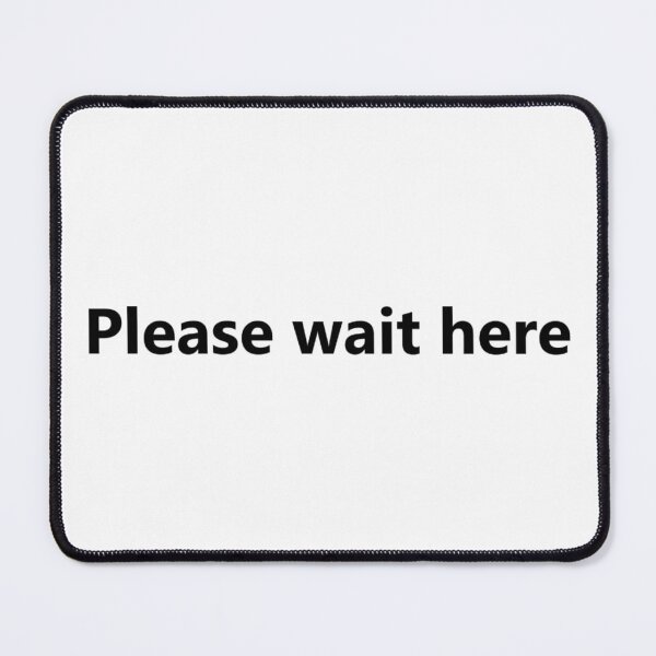Item preview, Please wait here designed and sold by PabloBSanchez.