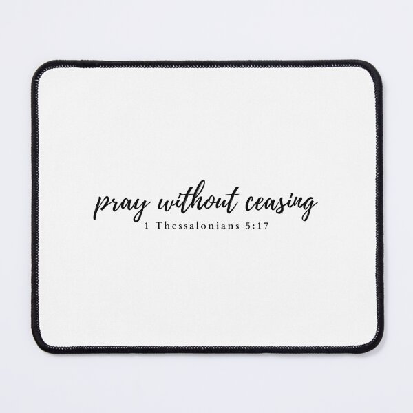 Item preview, Pray without ceasing 1 Thessalonians 5:17 designed and sold by HisPromises.
