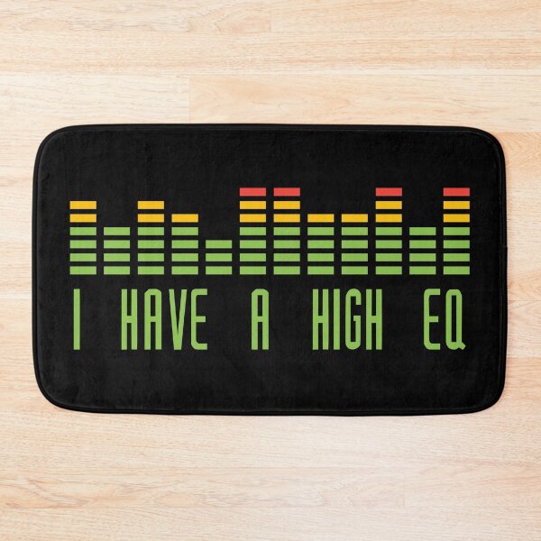Item preview, I have a high EQ designed and sold by Tim Lewis.