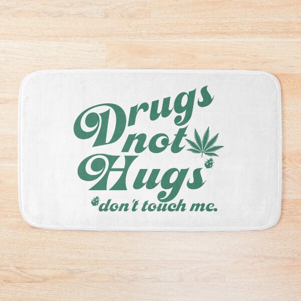 Item preview, Drugs Not Hugs, Don't Touch Me Cannabis Smoker designed and sold by TonySpencer.