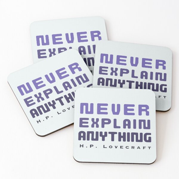 Item preview, Copy of H. P. Lovecraft quote: Never explain anything  designed and sold by artbleed.