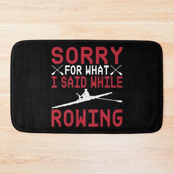 Item preview, Row Rower Teams - Sorry For What I Said While Rowing designed and sold by Michael van der Hoorn.