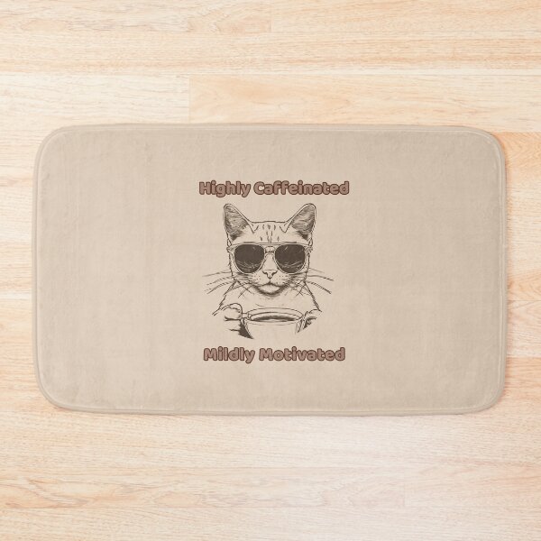 Item preview, Highly Caffinated, Mildy motivate cat theme designed and sold by INSOMNIAC101.