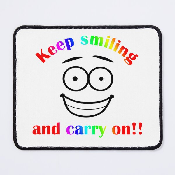 Item preview, Keep smiling and carry on designed and sold by LinkyLankStank.