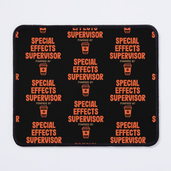 Item preview, Special Effects Supervisor Powered by Coffee designed and sold by NermilioDesigns.