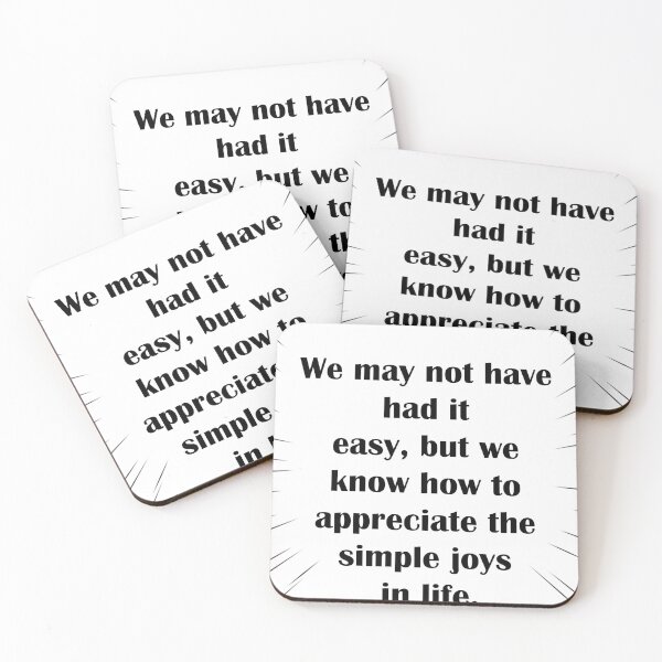 Item preview, We may not have had it easy, but we know how to appreciate the simple joys in life designed and sold by LinkyLankStank.