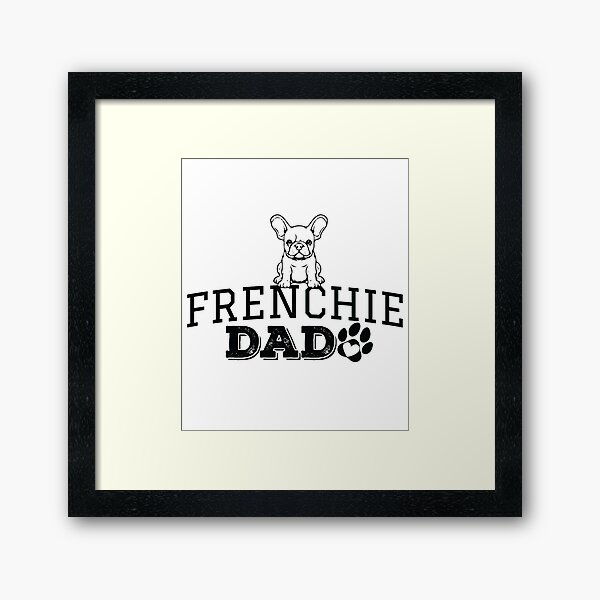 Item preview, Frenchie Dad - Cute And Funny Puppy French Bulldog Gifts For Dog Lovers designed and sold by MiArtico.