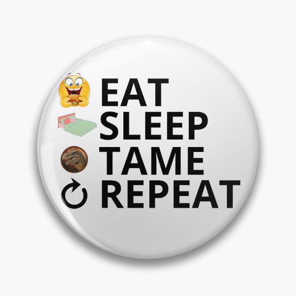 Item preview, Ark Survival Evolved Routine Eat Sleep Tame Repeat  designed and sold by CrissBOOM.