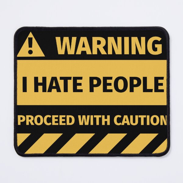 Item preview, I hate people warning sign designed and sold by Silly T-shirts.