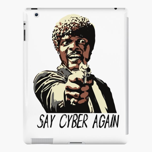 SAY CYBER AGAIN iPad Snap Case