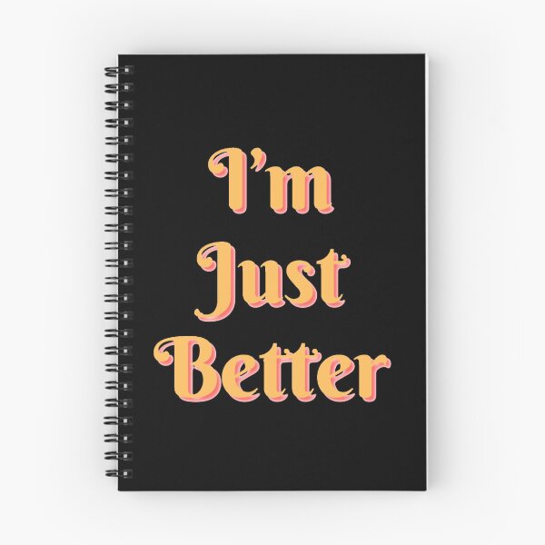 Item preview, Copy of I'm Just Better designed and sold by AreUSeeMe.