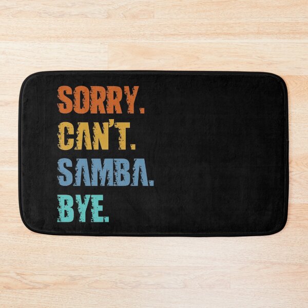 Item preview, Sorry Can't Samba Bye designed and sold by 4TeeToo.