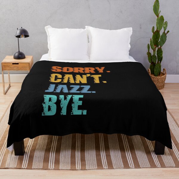 Item preview, Sorry Can't Jazz Bye designed and sold by 4TeeToo.