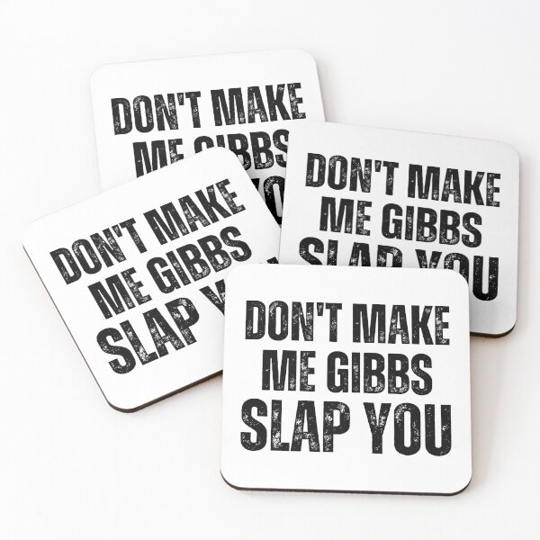 Item preview, Don't Make Me Gibbs Slap You NCIS TV Show  designed and sold by Truecrime-Shop.