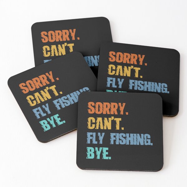 Item preview, Sorry Can't Fly Fishing Bye designed and sold by 4TeeToo.