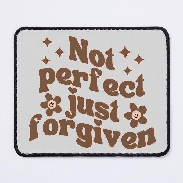 Item preview, Not Perfect Just Forgiven designed and sold by MichelleCreative.