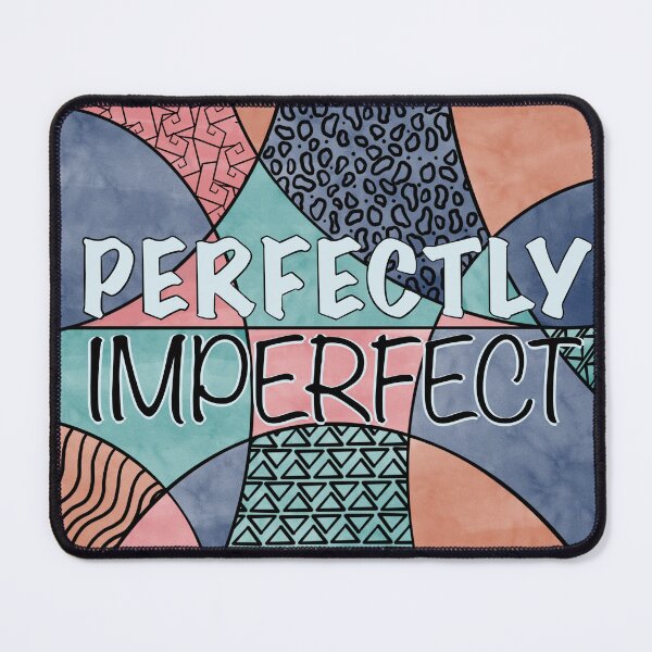 Item preview, Perfectly Imperfect designed and sold by RoseValencia.