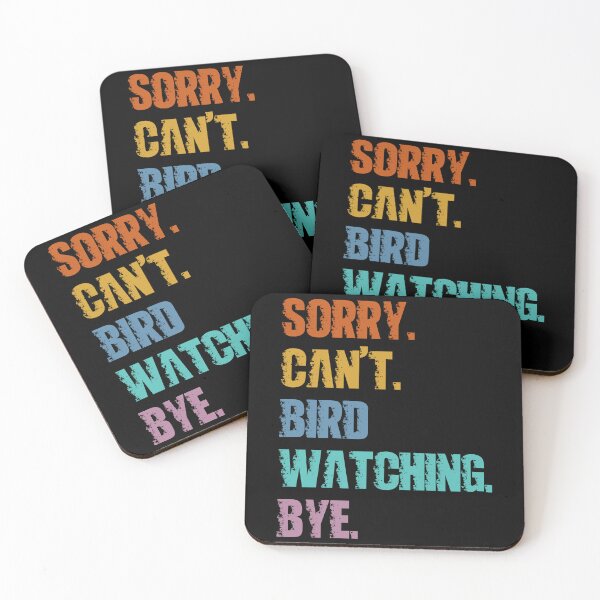 Item preview, Sorry Can't Bird Watching Bye designed and sold by 4TeeToo.