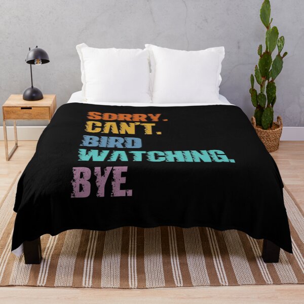 Item preview, Sorry Can't Bird Watching Bye designed and sold by 4TeeToo.