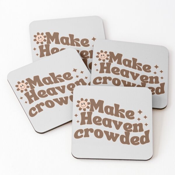 Item preview, Make Heaven Crowded designed and sold by MichelleCreative.