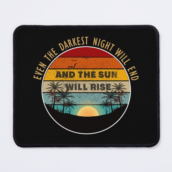 Item preview, Even the darkest night will end and the sun will rise designed and sold by REDDLINE.