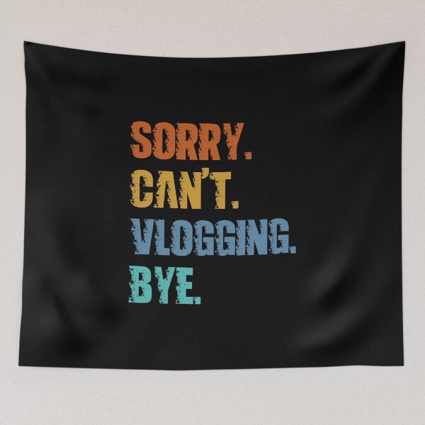 Item preview, Sorry Can't Vlogging Bye designed and sold by 4TeeToo.