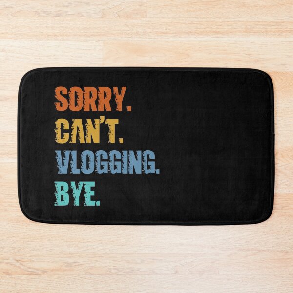 Item preview, Sorry Can't Vlogging Bye designed and sold by 4TeeToo.