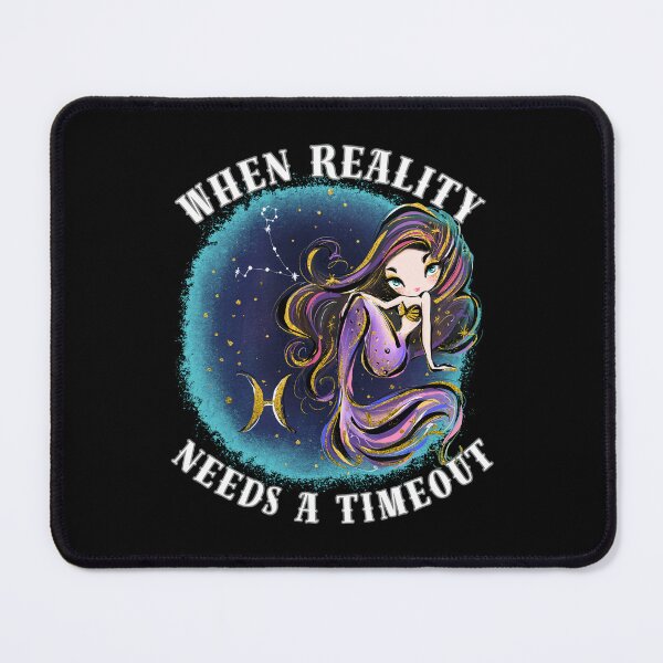 Item preview, When Reality Needs A Timeout. pisces symbol designed and sold by ZodiacWonders.