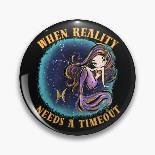 Item preview, When Reality Needs A Timeout. pisces fish designed and sold by ZodiacWonders.