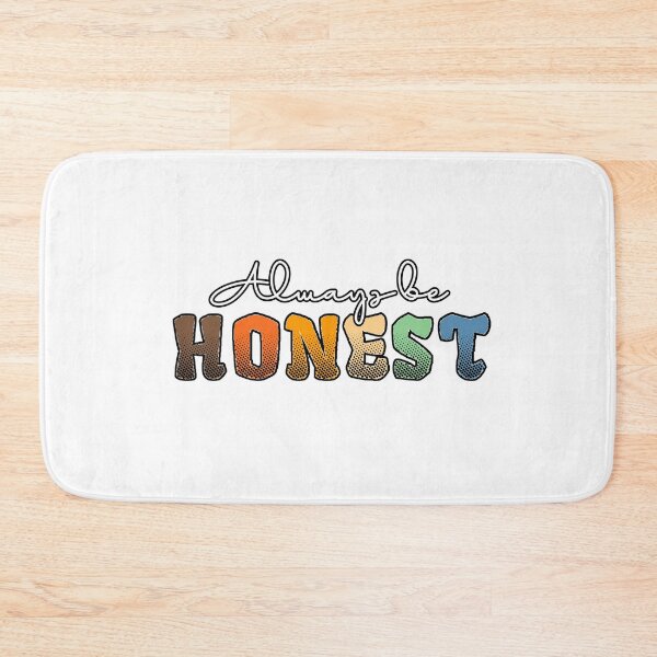 Item preview, Always be Honest designed and sold by Tshirtstory.